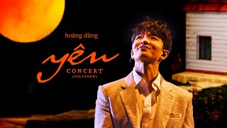 Hoàng Dũng  Yên Concert Fullshow [upl. by Chew846]