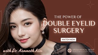 Unveiling the Benefits of Double Eyelid Surgery  Dr Kenneth Kim Plastic Surgery [upl. by Thebazile]