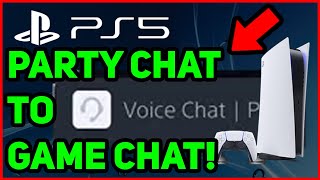 PS5 HOW TO SWITCH FROM PARTY CHAT TO GAME CHAT EASY NEW [upl. by Lach811]