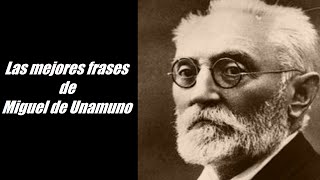 Frases famosas de Miguel de Unamuno [upl. by Ingra]