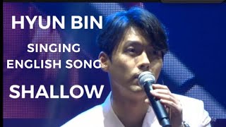 HYUN BIN SING SHALLOW LIVE HD [upl. by Nalyak]