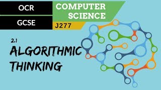 51 OCR GCSE J277 21 Algorithmic thinking [upl. by Shevlo]