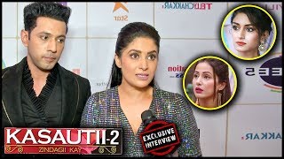 Kasautii Zindagii Kay 2 Cast ANGRY REACTION On Hina Parth And Erica FIGHT [upl. by Enirehtakyram218]