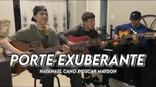 Porte Exuberante  Natanael Cano Ft Oscar Maydon cover  Cuadr4 E [upl. by Wolliw]