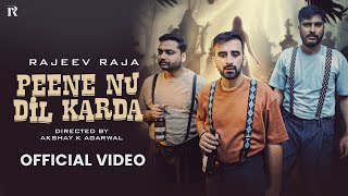 PEENE NU DIL KARDA  RAJEEV RAJA  SUYASH  MAYANK  AKSHAY K AGARWAL  EK ADIYA MANGA DE RE [upl. by Carrelli414]