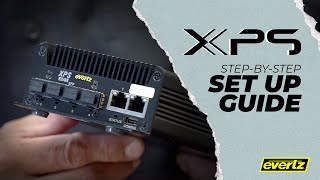 Evertz  XPS StepbyStep Set Up Guide [upl. by Roslyn]