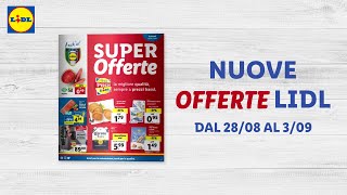 OFFERTE LIDL dal 2808 al 309  Sfoglia il nuovo volantino  Lidl Italia [upl. by Hey]