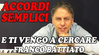 E ti vengo a cercare Franco Battiato  Tutorial Pianoforte  Accordi facili [upl. by Haneen]