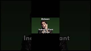 Antoon  Industry Plant AI Cover Roxy Dekker [upl. by Oiciruam]