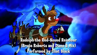 Rudolph the RedNosed Reindeer Bruce Roberts and Diana B Mix by Clint Black [upl. by Oretos946]