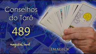 Conselhos do Tarô  489  Magickal Tarot [upl. by Alhahs428]