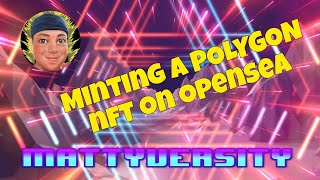 How to Mint Polygon NFTs on Opensea Lazy Minting beginner easy steps [upl. by Nortyad]