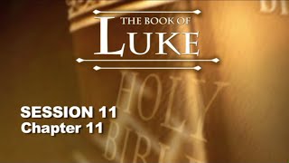 Chuck Missler  Luke Session 11 Chapter 11 [upl. by Ordisi830]