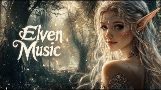 Elven Music Collection Fantasy and Relaxation Playlist [upl. by Oatis]