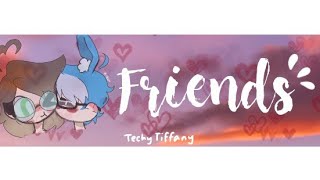 ❚ friends  tiffaccino [upl. by Luap]