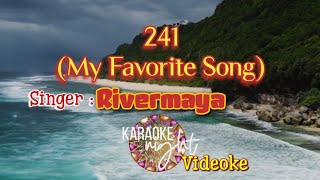 241  MY FAVORITE  RIVERMAYA  KARAOKE  VIDEOKE [upl. by Ciredec879]