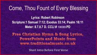 Come Thou Fount Of Every Blessing  Hymn Lyrics amp Music [upl. by Okia]