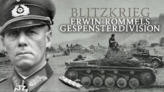 BLITZKRIEG  ERWIN ROMMEL und die 7 PanzerDivision  die GESPENSTERDIVISION [upl. by Calla494]