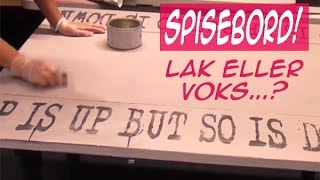 Spisebord lak eller voks [upl. by Nolos]