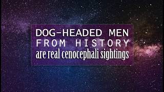 DogHeaded Men from History are Real Cynocephali Sightings [upl. by Attehcram]