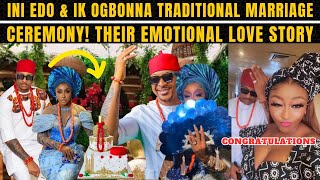 Ini Edo and IK Ogbonna Traditional Marriage Ceremony Video Their Emotional Love Story 🌹❤️ [upl. by Hsak877]