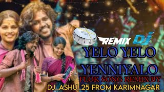 Yelo Yelo yenniyalo llsong remix byDJ Ashu 25 llexplore 04ontrendingtrending viewerskarimnagar [upl. by Suiddaht]