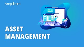 Asset Management Explained  What Is Asset Management  Careers In Asset Management  Simplilearn [upl. by Quiteris797]