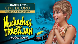 Muchachas Que Trabajan 1961 Película completa con Angélica María  CanelaTV [upl. by Brandes]