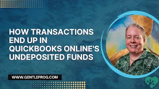 How Transactions End Up in QuickBooks Onlines Undeposited Funds [upl. by Nitsua]