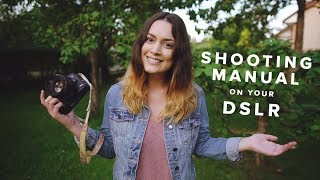 How to Shoot Manual on your DSLR for Beginners [upl. by Dorelia]