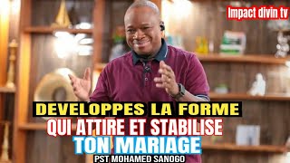 COMMENT ATTIRER ET STABILISER SON MARIAGE  Apôtre Mohammed SANOGO [upl. by Novick]