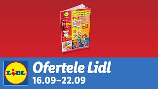 Ofertele saptamanii la Lidl • 16  22 Septembrie 2024 [upl. by Brunk]