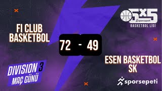 Fi Club Basketbol  Esen Basketbol SK  Div 3  Sporsepeti Basketbol Ligi [upl. by Lyj241]