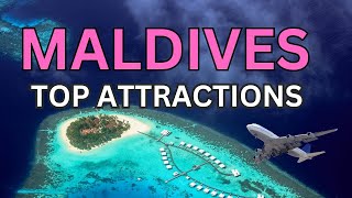 Top Attractions in The Maldives  Your Ultimate Guide [upl. by Dlopoel]