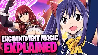 ENCHANTMENT MAGIC EXPLAINED  FAIRY TAIL EXPLAINED [upl. by Annua184]