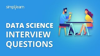 Data Science Interview Questions  Data Science Interview Questions Answers And Tips  Simplilearn [upl. by Dnomhcir]