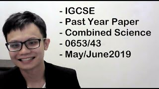 IGCSE Past Year Paper Combined Science 065343 MayJune2019 [upl. by Esserac]