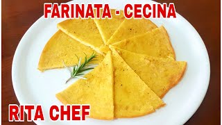 FARINATA  CECINA o TORTA DI CECI⭐RITA CHEF  Gustosa e delicata Senza glutine [upl. by Enaerb]