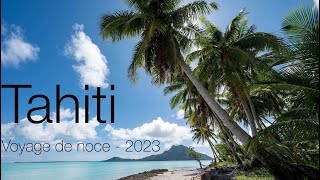 Tahiti  2023 [upl. by Luba]