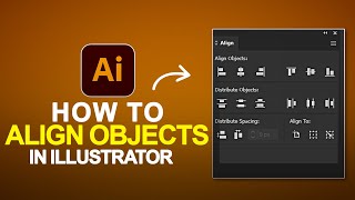 How to Align Objects in Illustrator 2025  Illustrator Beginner Tutorial [upl. by Loram]