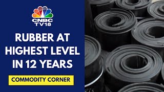 Rubber Prices In India Stablise Above ₹200Kg amp Are Now At The Highest In 12 Years  CNBC TV18 [upl. by Laon]