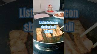 Streaky bacon sizzling in oil asmrfood [upl. by Llij635]