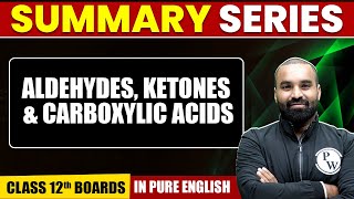 ALDEHYDES KETONES amp CARBOXYLIC ACIDS  Summary in Pure English  Chemistry  Class 12th Boards [upl. by Wynne]