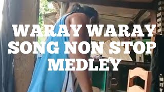 Waray Waray song non stop medley Cha Cha song Visayan song isla han Samar [upl. by Esinyt]