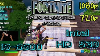 Fortnitei5 6500Intel HD 53016gb Ram1080p720p Performance Mode Low and 🚽 Settings [upl. by Aicilic250]