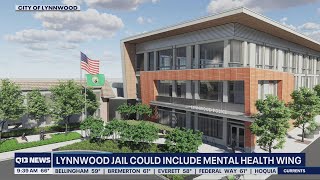 Lynnwood Washington jail could include mental health wing  Q13 FOX Seattle [upl. by Brill]