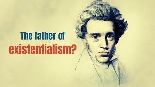 Kierkegaard the quotfather of existentialismquot [upl. by Rabah]