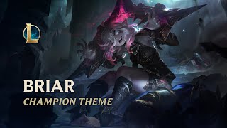 Briar Champion Theme  League of Legends [upl. by Nareik524]