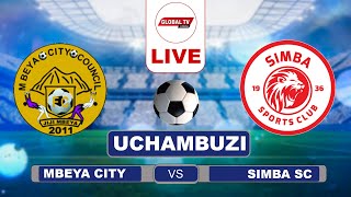 🔴LIVE MBEYA CITY vs SIMBA SC  SAKHO MUGALU Wafanye NINI Leo UGUMU wa MBEYA CITY Uko HAPA [upl. by Hepsibah163]