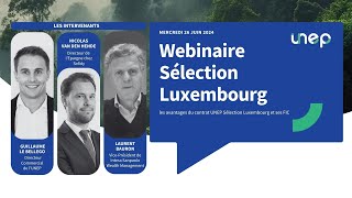 Webinaire UNEP SELECTION LUXEMBOURG [upl. by Skurnik856]